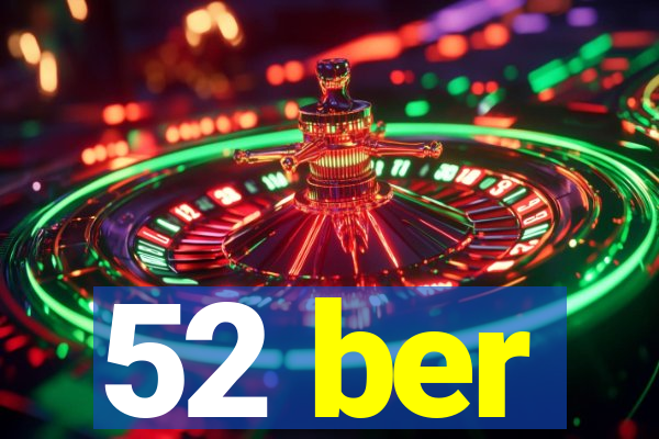 52 ber